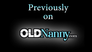 OLDNANNY Experienced mom got her pussy fingered and more